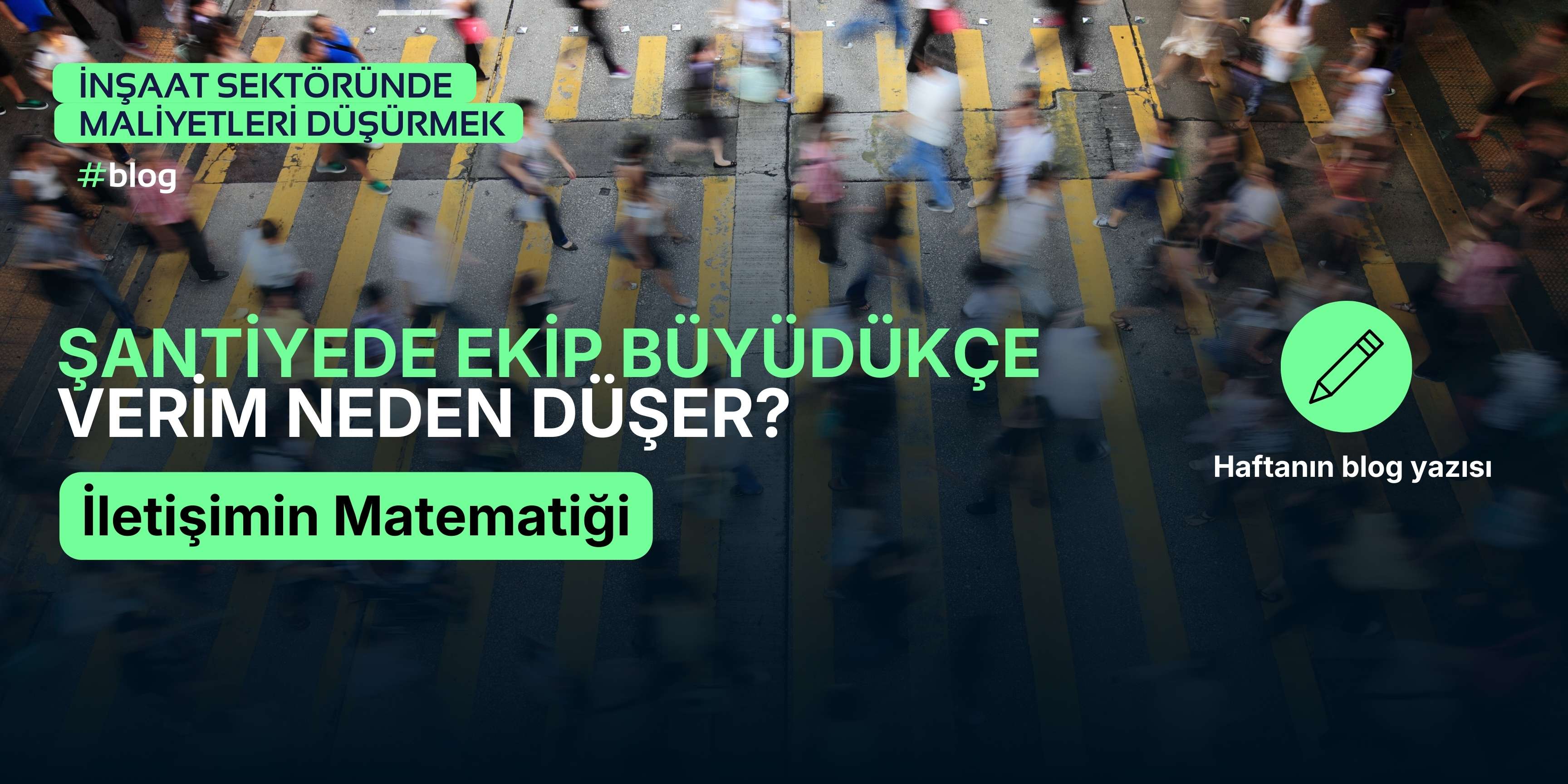 İnşaatta “Çalışılmayan Zaman” Nasıl Görünmez Hale Gelir?