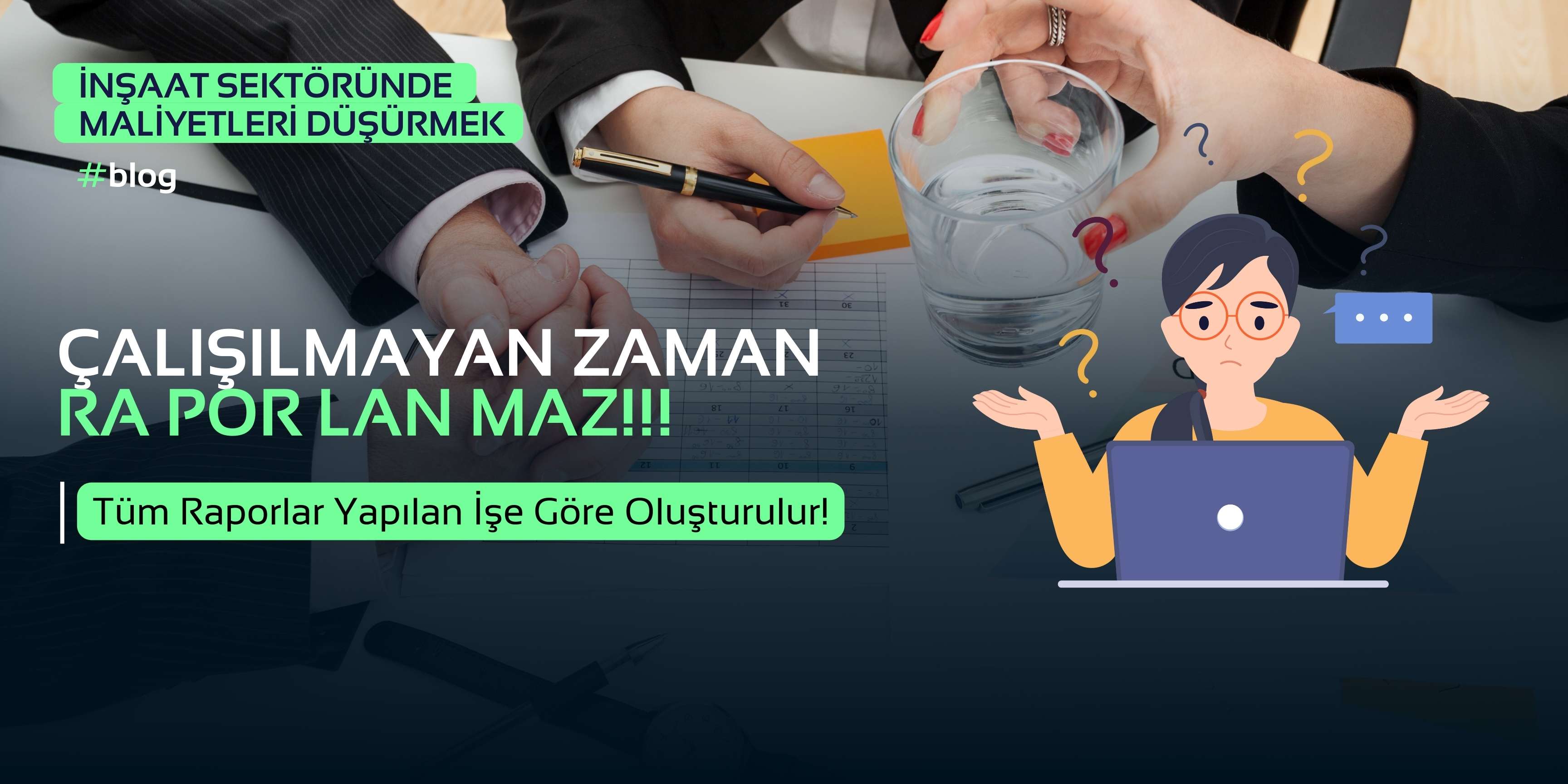 Şantiyede Boş Geçen Zamanı Neden Kimse Fark Etmez?