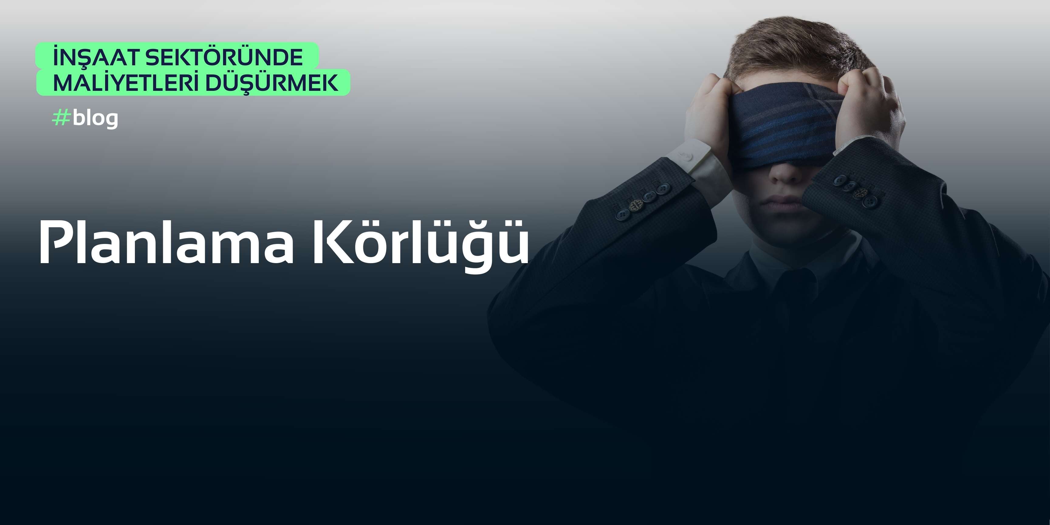 İyimserlik Yanlılığı ve Planlama Körlüğü